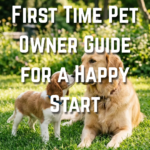 25 First-Time Pet Owner Guide for a Happy Start