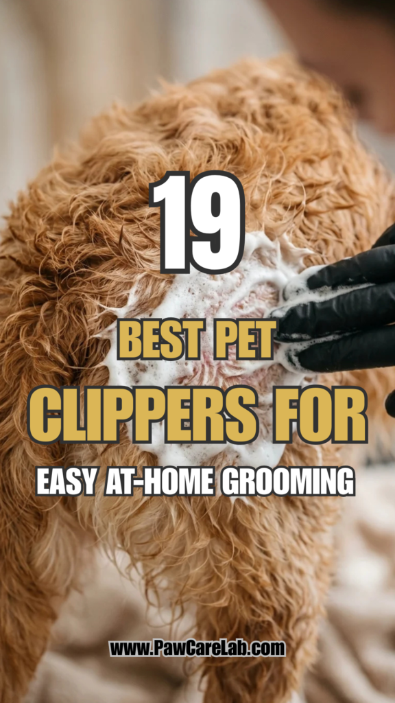 19 Best Pet Clippers for Easy At-Home Grooming